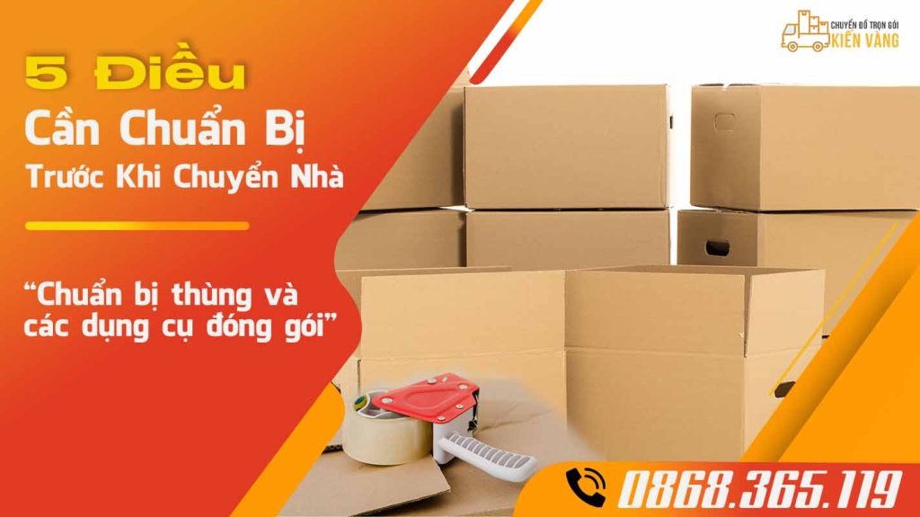 Chuẩn bị thùng và các dụng cụ đóng gói