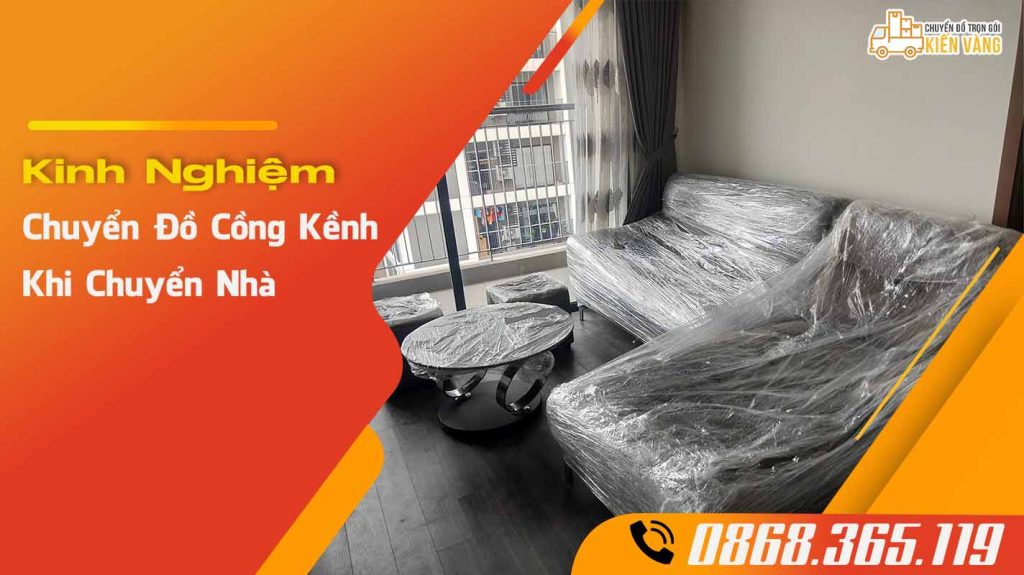 Kinh nghiệm chuyển đồ cồng kềnh khi chuyển nhà