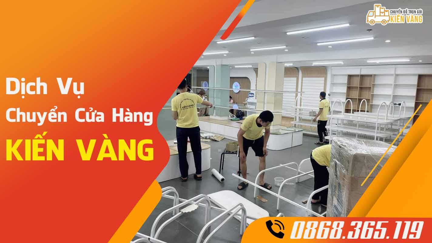 Dịch vụ chuyển cửa hàng Kiến Vàng